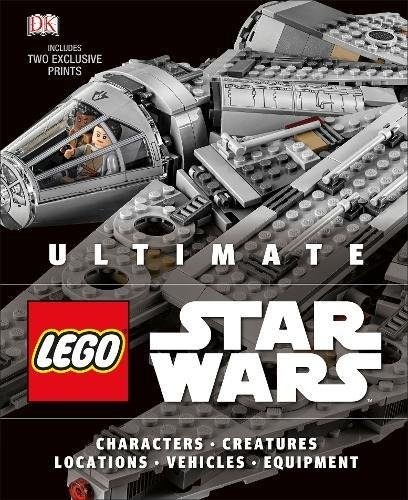 LEGO® Ultimate LEGO Star Wars: Characters Creatures Locations Technology Vehicles