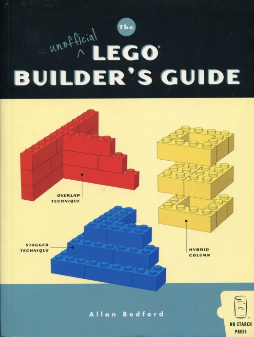 LEGO® The Unofficial LEGO Builder's Guide 1st edition