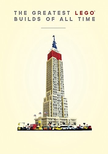 LEGO® The Greatest LEGO Builds of All Time