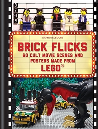 LEGO® Brick Flicks: 60 Cult Movie Scenes and Posters Made from LEGO