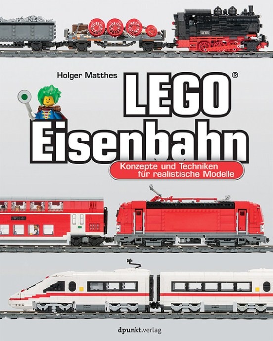 LEGO® LEGO Trains - concepts and techniques for realistic models