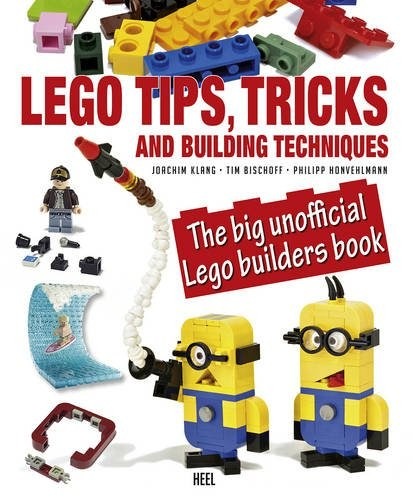 LEGO® LEGO Tips, Tricks and Building Techniques: The Big Unofficial LEGO Builders Book