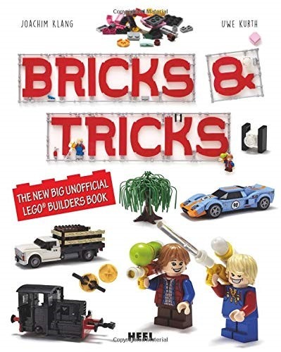 LEGO® Bricks & Tricks: The New Big Unofficial LEGO Builders Book