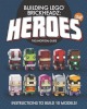 Image for LEGO® set ISBN1080207961 Building LEGO BrickHeadz Heroes - Volume One: The Unofficial Guide